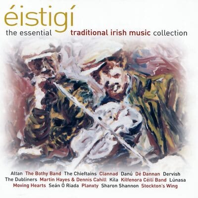 Eistigi: The Essential Traditional Irish Music Collection - Various Artists [CD]