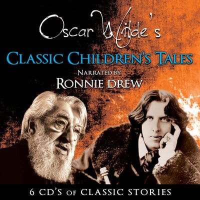 Oscar Wilde's Classic Children's Tales:   - Ronnie Drew [CD]
