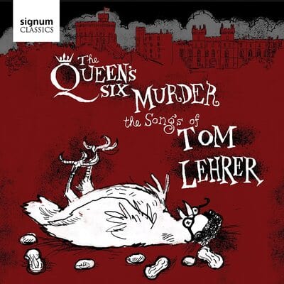 The Queen's Six Murder the Songs of Tom Lehrer:   - The Queen's Six [CD] - Vinyl8
