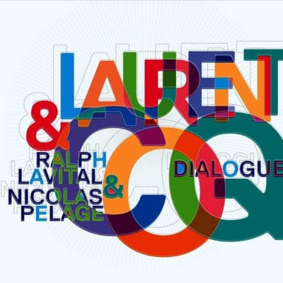 Dialogue:   - Laurent Coq [CD]