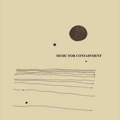 Music for Containment - Various Artists [VINYL]