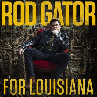 For Louisiana - Rod Gator [VINYL]