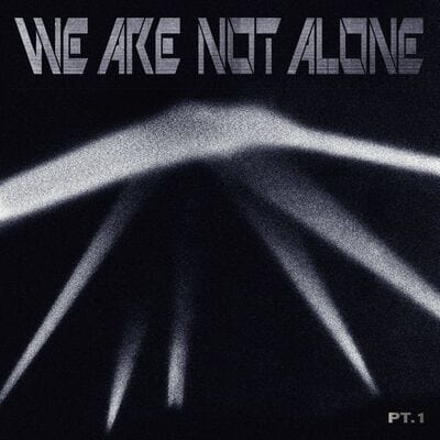 We Are Not Alone: Pt. 1 - Various Artists [VINYL]