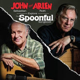 John Sebastian and Arlen Roth Explore the Spoonful Songbook:   - John Sebastian and Arlen Roth [CD]
