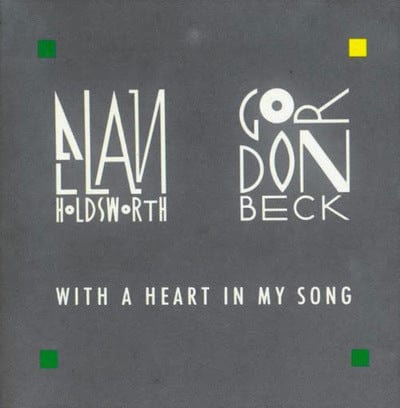 With a Heart in My Song - Allan Holdsworth/Gordon Beck [CD]