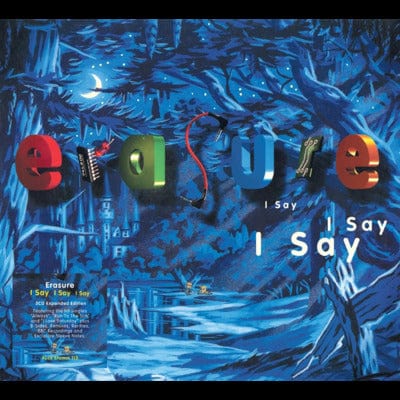 I Say I Say I Say:   - Erasure [CD Deluxe Edition]