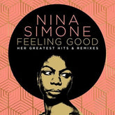 Feeling Good: Her Greatest Hits & Remixes - Nina Simone [CD]