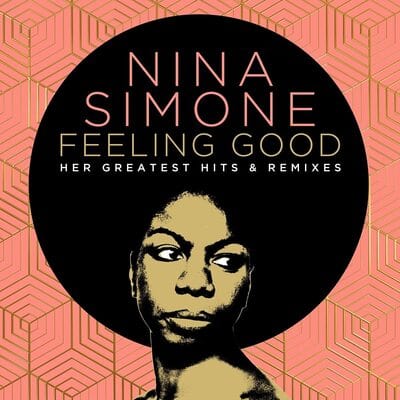 Feeling Good: Her Greatest Hits & Remixes - Nina Simone [CD]