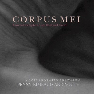 Corpus Mei - Penny Rimbaud and Youth [CD]