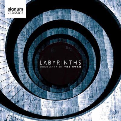 Orchestra of the Swan: Labyrinths:   - Orchestra of the Swan [CD]
