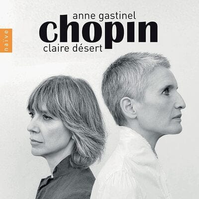 Claire Désert/Anne Gastinel: Chopin:   - Claire Desert [CD]