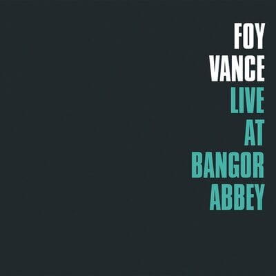 Live at Bangor Abbey - Foy Vance [VINYL]
