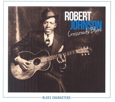 Crossroads Blues:   - Robert Johnson [CD]