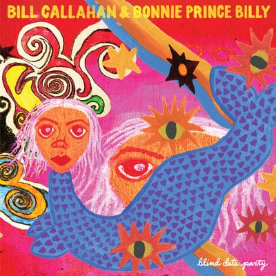 Blind Date Party:   - Bill Callahan & Bonnie Prince Billy [CD]