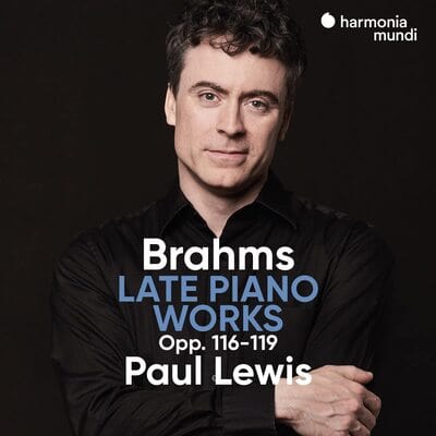 Brahms: Late Piano Works, Opp. 116-119:   - Johannes Brahms [CD]