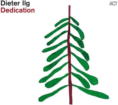 Dedication:   - Dieter Ilg [CD]