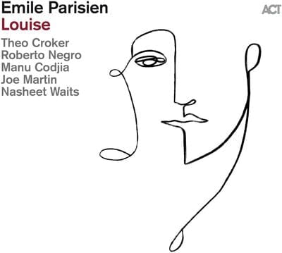 Louise:   - Emile Parisien Sextet [CD]