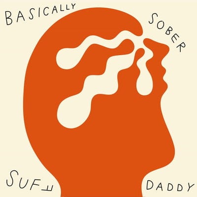 Basically Sober - Suff Daddy [VINYL]