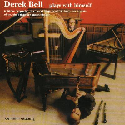 Derek Bell Plays With Himself - Derek Bell [CD]