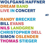 Dream Band Live in Concert:   - Wolfgang Haffner [CD]