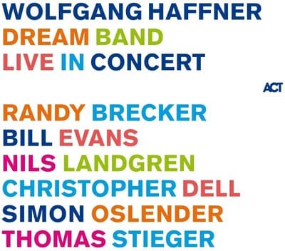 Dream Band Live in Concert:   - Wolfgang Haffner [CD]