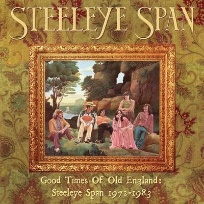 Good Times of Old England: Steeleye Span 1972-1983 - Steeleye Span [CD]