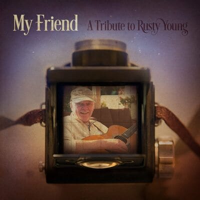 My Friend: A Tribute to Rusty Young - Various Artists [CD]
