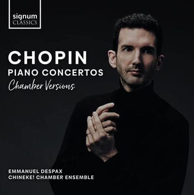 Chopin: Piano Concertos: Chamber Versions - Frederic Chopin [CD]