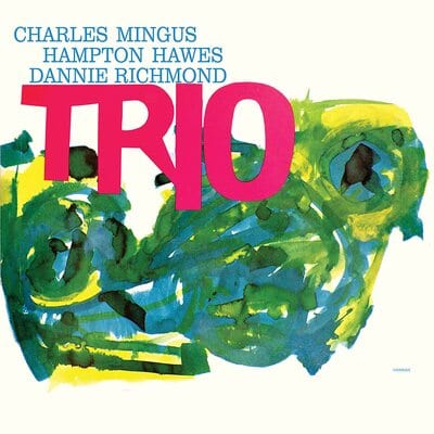 Mingus Three:   - Charles Mingus with Danny Richmond & Hampton Hawes [CD]