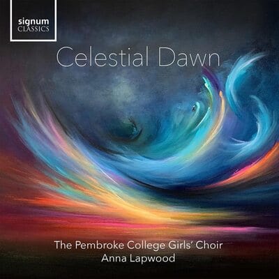 The Pembroke College Girls' Choir: Celestial Dawn:   - The Pembroke College Girls' Choir [CD] - Vinyl8