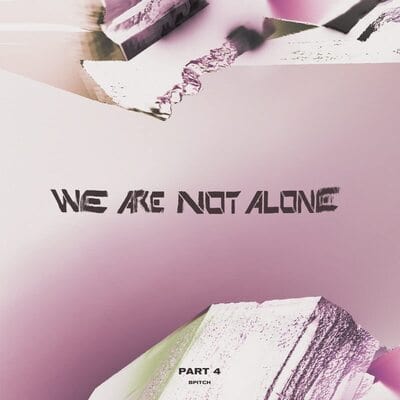We Are Not Alone: Part 4 - Various Artists [VINYL]