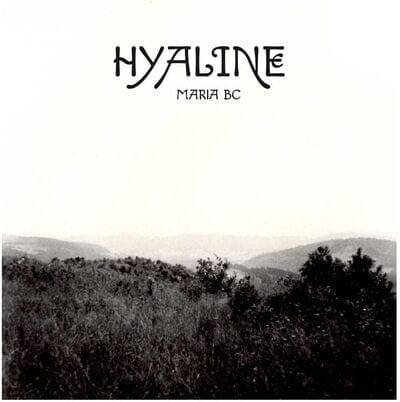 Hyaline:   - Maria BC [CD]