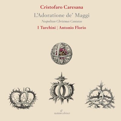 Cristofaro Caresana: L'adoratione De' Maggi: Neapolitan Christmas Canatatas - Cristofaro Caresana [CD] - Vinyl8