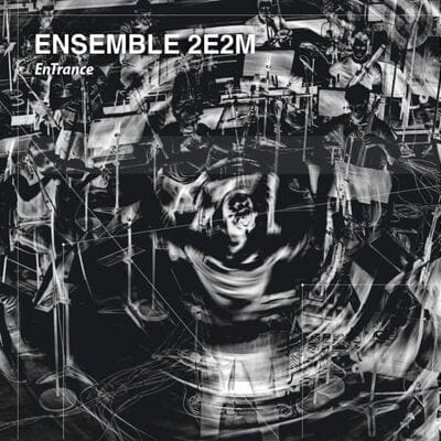 Ensemble 2e2m: EnTrance - Ensemble 2E2M [CD]