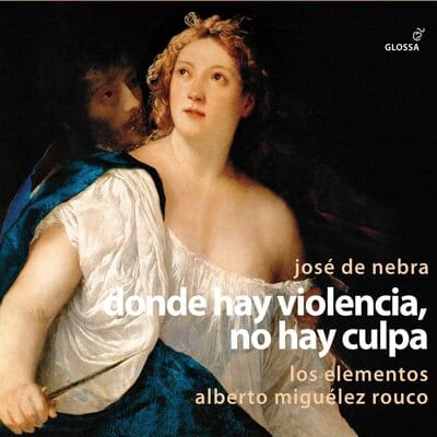 José De Nebra: Donde Hay Violencia, No Hay Culpa:   - José de Nebra [CD] - Vinyl8