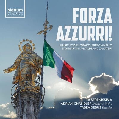Forza Azzurri!: Music By Dall'Abaco, Brescianello, Sammartini, Vivaldi... - La Serenissima [CD]