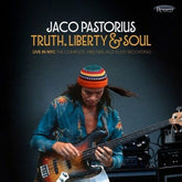 Truth, Liberty & Soul - Live in NYC: The Complete 1982 NPR Jazz Alive! Recordings (RSD 2022) - Jaco Pastorius [VINYL]