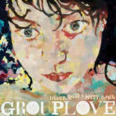 Never Trust a Happy Song - Grouplove [VINYL Limited Edition] - Vinyl8