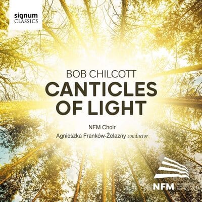 Bob Chilcott: Canticles of Light:   - Bob Chilcott [CD]