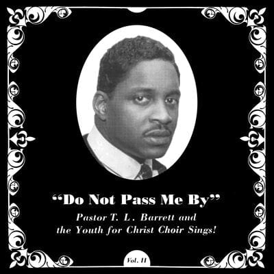 Do Not Pass Me By- Volume II - Pastor T.L. Barrett and the Youth for Christ Choir [CD]