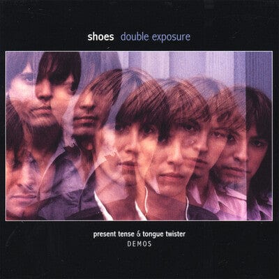 Double Exposure: Present Tense & Tongue Twister Demos - Shoes [CD]