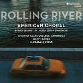 Rolling River: American Choral - The Choir of Clare College, Cambridge [CD]