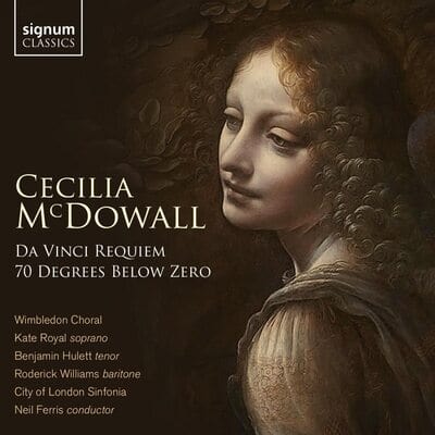 Cecilia McDowall: Da Vinci Requiem/70 Degrees Below Zero - Cecilia McDowall [CD]