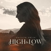 High & Low - Caitlyn Smith [CD]