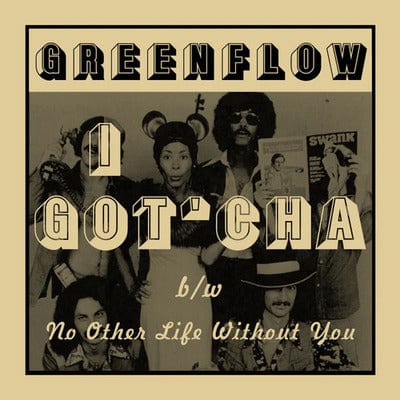 I Got'cha/No Other Life Without You:   - Greenflow [VINYL]
