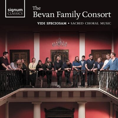 The Bevan Family Consort: Vidi Speciosam - Sacred Choral Music - The Bevan Family Consort [CD] - Vinyl8