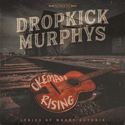 Okemah Rising - Dropkick Murphys [CD]