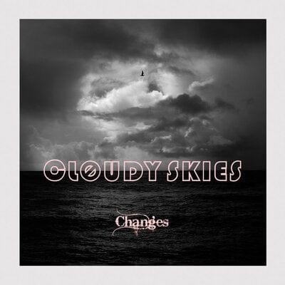 Changes - Cløudy Skies [CD]