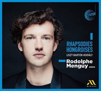 Rodolphe Menguy: Rhapsodies Hongroises - Rodolphe Menguy [CD]