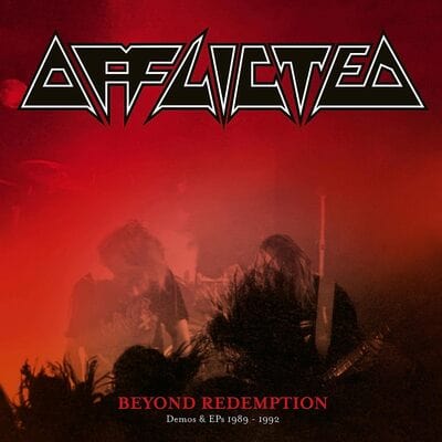 Beyond Redemption: Demos & EPs 1989-1992 - Afflicted [CD]